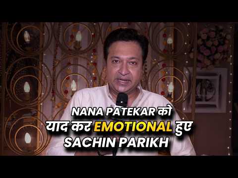 Nana Patekar को याद कर Emotional हुए Sachin Parikh | Heartfelt Tribute to the Legend