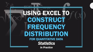 Using Excel to Construct Frequency Dist. for Quantitative Data