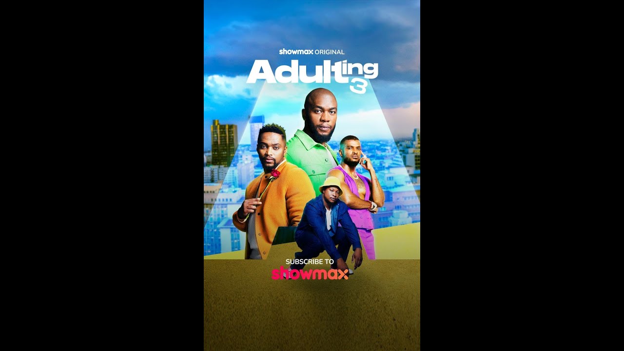 Adulting Season 1–3 Deep Dive | Showmax Original | The Rise of SA’s Most Relatable Show