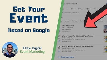 Get Your Event Listed on Google | Schema Markup for Event Websites | Ellaw Digital