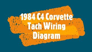 1984 C4 Corvette Tach Wiring Diagram