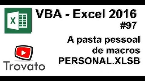 #97 - VBA Excel - A pasta PERSONAL.xlsb e seus recursos