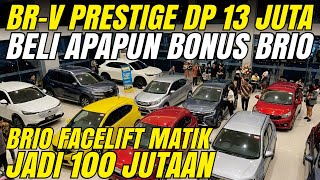 BRIO FACELIFT 2026 MATIC CASH 100 JUTAAN! BR-V PRESTIGE DP 13 JUTA NIK LAMA LANGSUNG NAMA SENDIRI