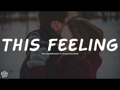 The Chainsmokers - This Feeling (Lyrics) ft. Kelsea Ballerini