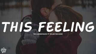 The Chainsmokers - This Feeling (Lyrics) ft. Kelsea Ballerini