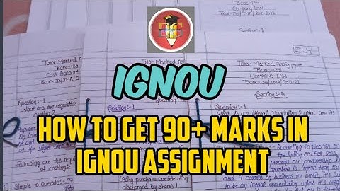 How to get 90+ marks in IGNOU Assignment?........आसान और अच्छा तरीका.......90+ Target......