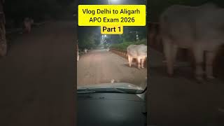Traveling for APO Exam 2026! #Delhi ✈️ #Aligarh #APOExam #APO2026 #Judiciary #TravelVlog #Shorts