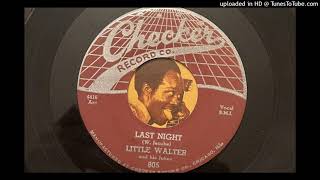 Little Walter - Last Night (Checker) 1954
