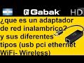¿que es un adaptador de red inalambrico? y sus diferentes tipos (usb pci ethernet WiFi- Wireless)