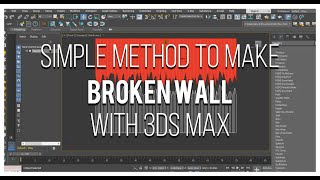 Simple Method To Make Broken Wall with 3ds Max