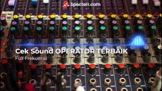 CEK SOUND OPERATOR ORKES TERBAIK