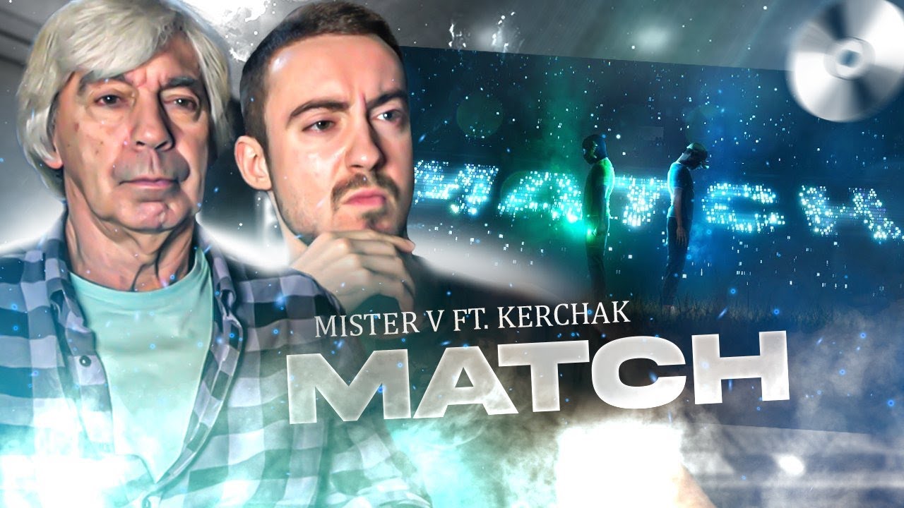 On réagit à MISTER V MATCH FEAT. KERCHAK YouTube