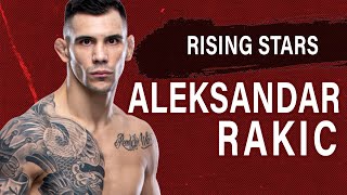 How Aleksandar Rakic Became A Ufc Rising Star