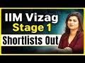 IIM Vizag Stage 1 Shortlist Out | Admissions Criteria | SOP | Final Selection Criteria | Placements