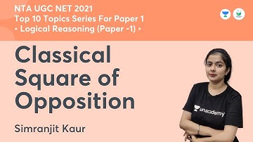 Classical Square of Opposition | Logical Reasoning | NTA UGC NET JRF 2021 | Simranjit Kaur