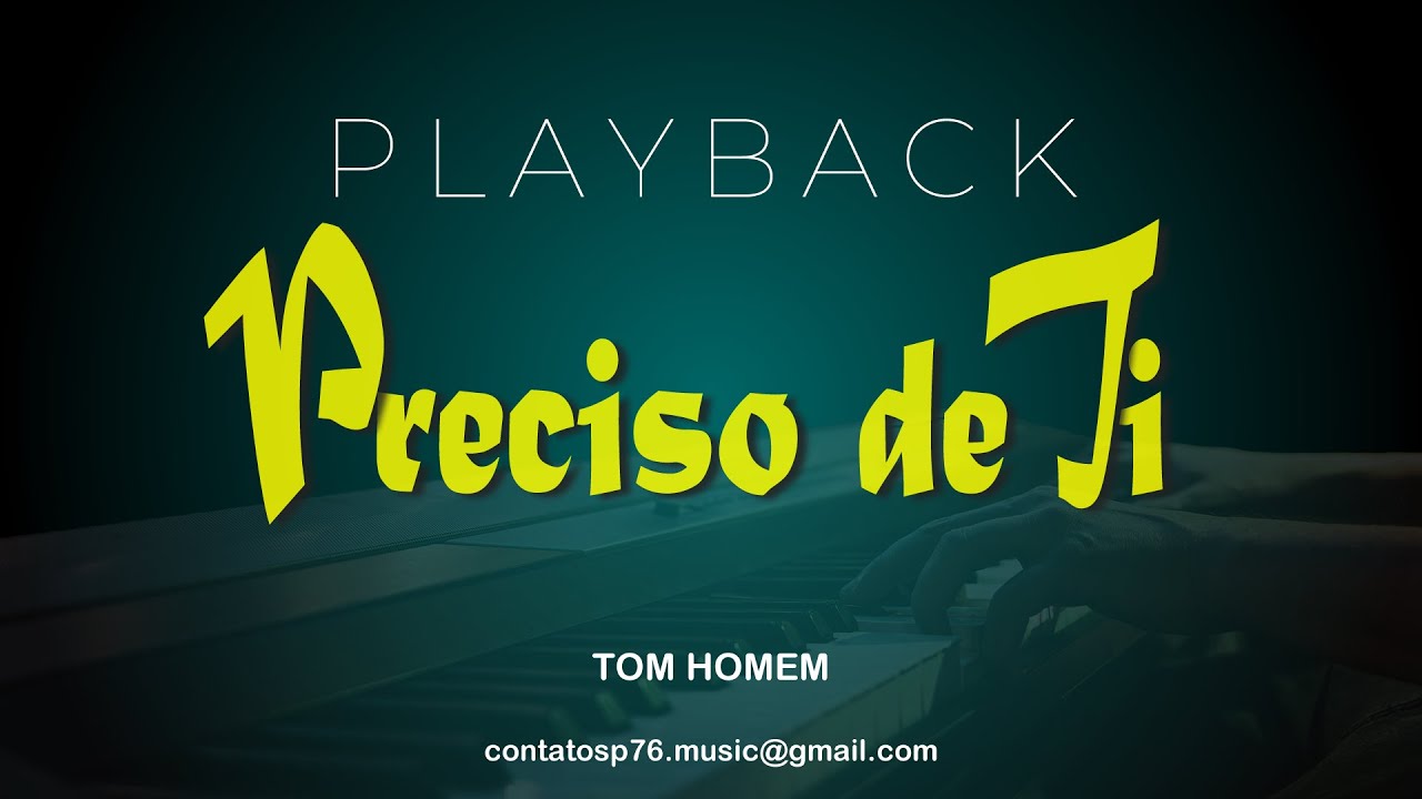 PLAYBACK - Preciso de Ti -  (Tom HOMEM)  [INSTRUMENTOS BANDA COMPLETO]