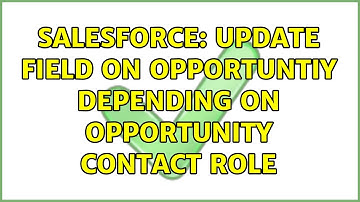 Salesforce: Update field on opportuntiy depending on Opportunity Contact Role (2 Solutions!!)
