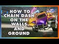 HOW TO CHAIN DASH ON THE WALLS AND GROUND (TUTORIAL) | FASTEST WAY TO NAVIGATE WITHOUT BOOST