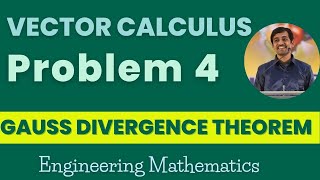 Gauss divergence theorem Problem 4 | Vector Claculus | Engineering Mathematics