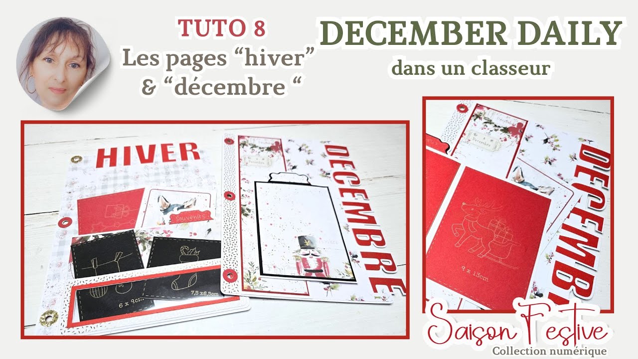 TUTO 8: Album de décembre / December daily  Saison festive, 2 pages d'inspiration