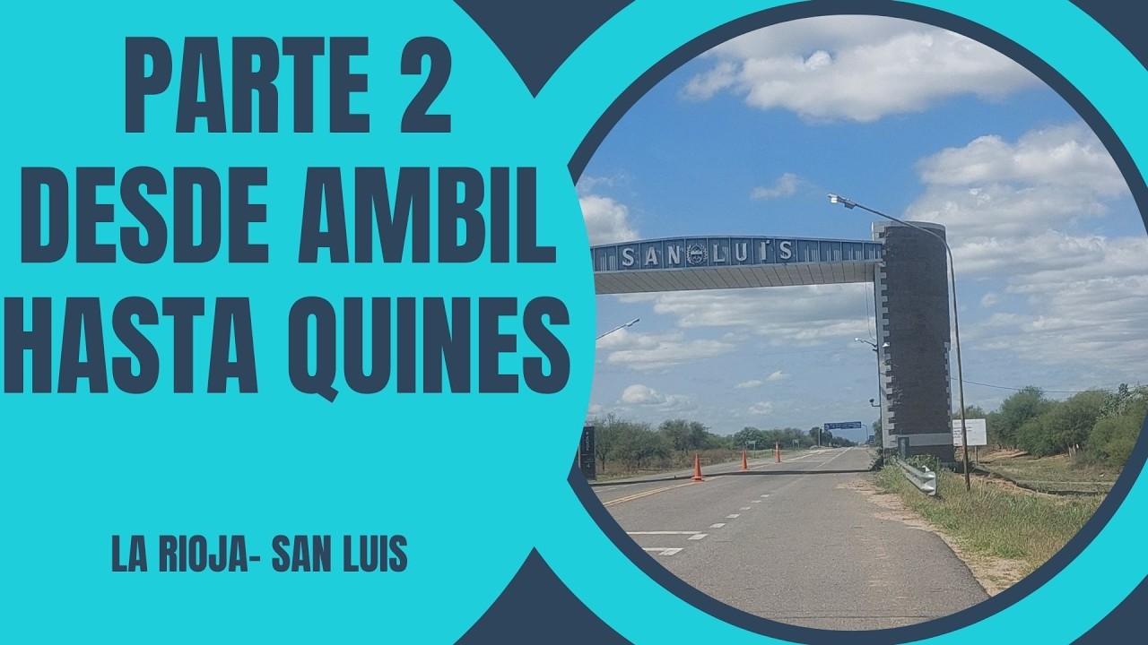 RUTA NACIONAL 79- Parte 2: - Desde Ambil (La Rioja) hasta Quines (San Luis)