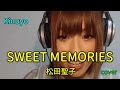 「SWEET MEMORIES / 松田聖子」 ~by Kinuyo~　2015.5.7放送