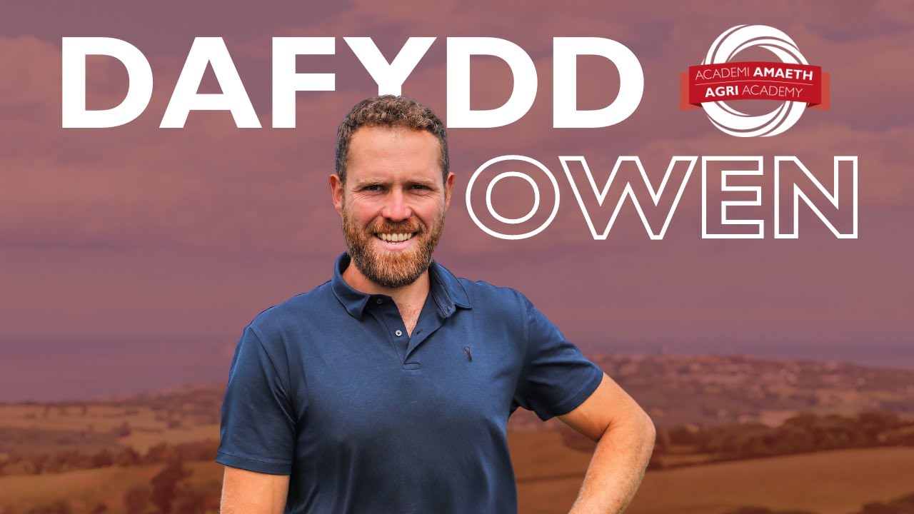 Dafydd Academi Amaeth / Agri Academy