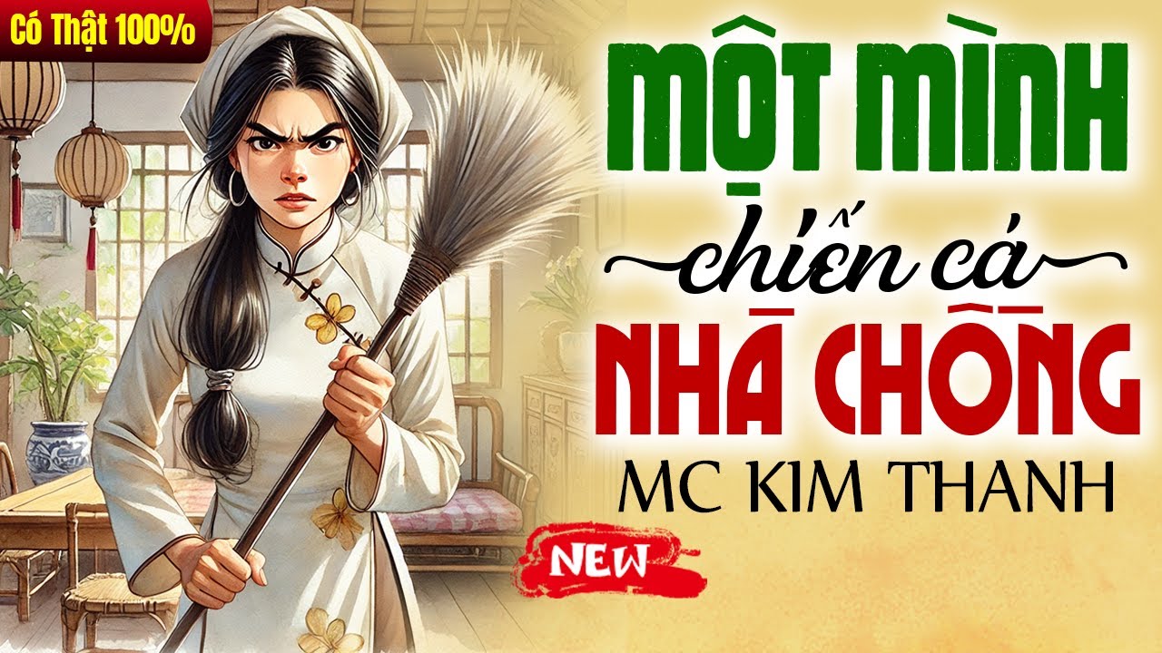 Truyện đời thực có thật 2025: Một Mình Chiến Cả Nhà Chồng - Nghe Trước Khi Đi Ngủ