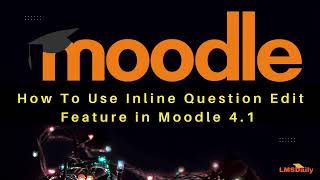 Moodle 4.1 New Inline editing feature #moodle #elearning #opensource Wealth