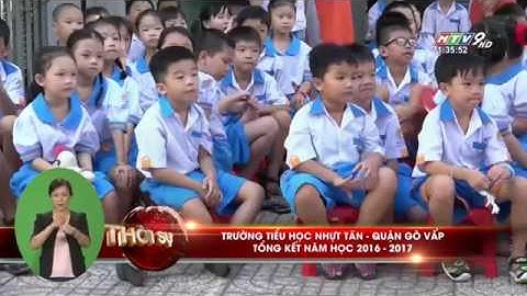 LỄ TỔNG KẾT TRƯỜNG TIỂU HỌC NHỰT TÂN  TP. HCM