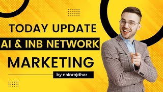 today ai marketing update || Ai & inb network marketing update || ai marketing new update || AIM