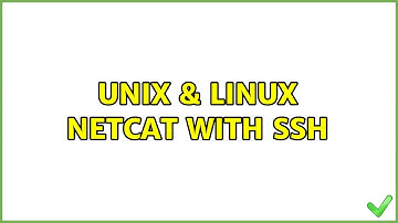 Unix & Linux: netcat with ssh