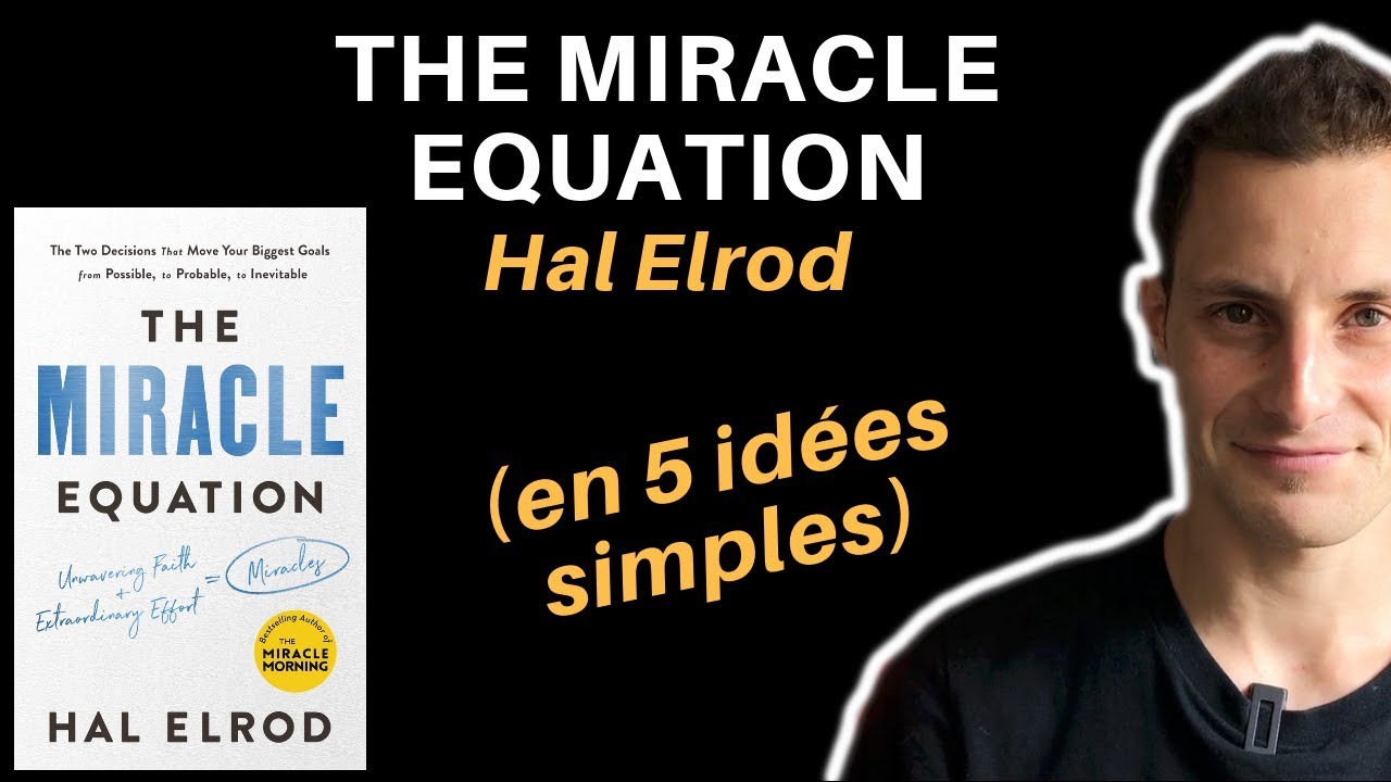 The Miracle Equation (l'équation du miracle) d'Hal Elrod (en 5 idées simples)