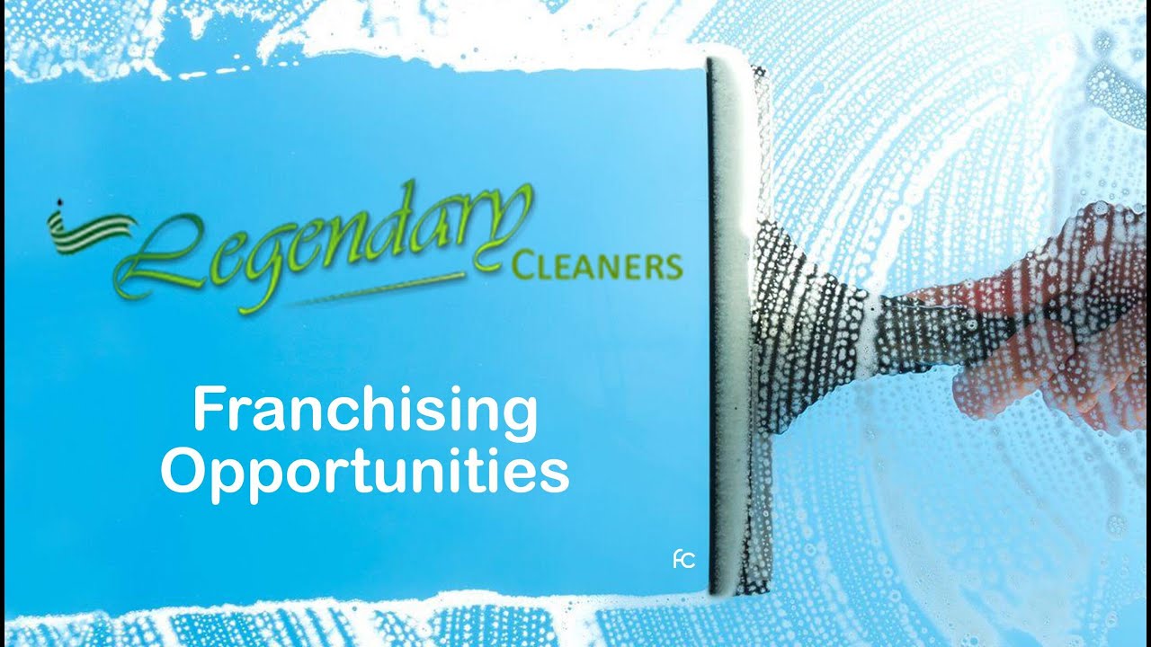 Legendary Cleaners Franchise Offering YouTube