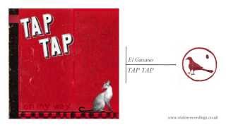 Video thumbnail of "Tap Tap - El Gusano"