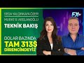 Teknik bak dolar baznda tam 313 direncindeyiz  seda yalnkaya zer  murat r arslanolu