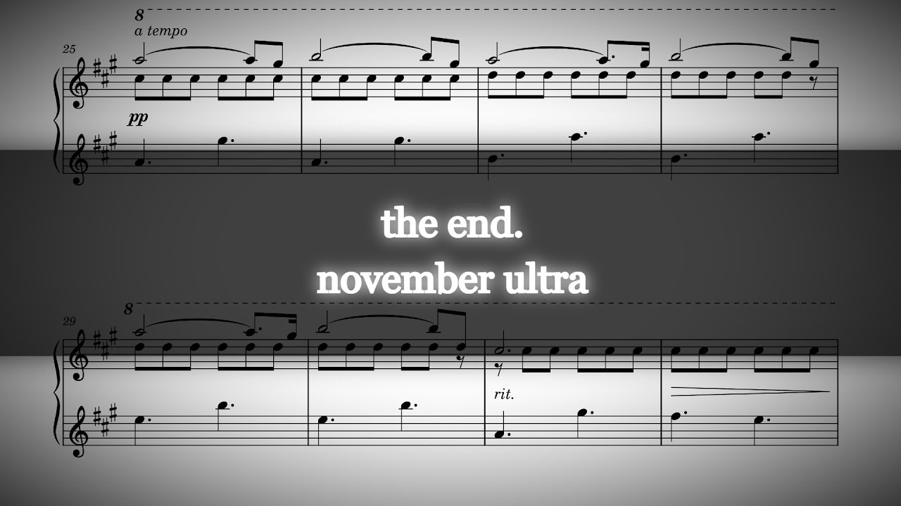 november ultra - the end. [arr. piano]