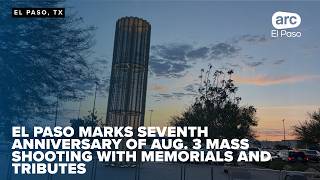 El Paso marks seventh anniversary of Aug. 3 mass shooting with memorials and tributes