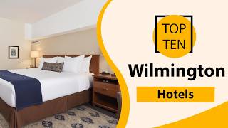 Top 10 Best Hotels in Wilmington, North Carolina | Wilmington Best Hotels | Wilmington Hotels | USA
