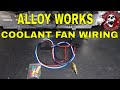 ELECTRIC COOLING FAN RELAY AND TEMPERATURE SWITCH WIRING