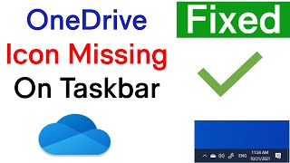 How to Fix OneDrive Icon Missing from Windows 10 Taskbar | OneDrive Icon Missing From Taskbar How to Fix OneDrive Icon Missing from Windows 10 Taskbar | OneDrive Icon Missing From Taskbar