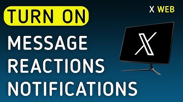 How To Turn On Message Reactions Notifications On X (Twitter) Web On PC (New Update)