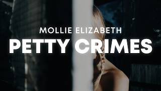 Mollie Elizabeth - Petty Crimes (Lyrics)