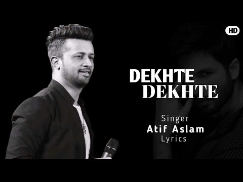 Dekhte Dekhte (Lyrics) Song। Atif Aslam।Rochak Kohli। Manoj Muntashir। Batti Gul Meter Chalu