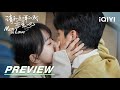 EP24 Preview: Jialin forcefully kisses Xu Yan | Men in Love 请和这样的我恋爱吧 | iQIYI