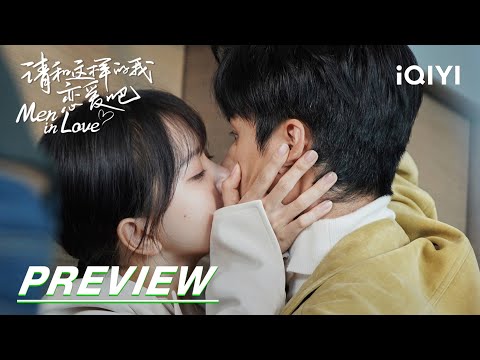 EP24 Preview: Jialin forcefully kisses Xu Yan | Men in Love 请和这样的我恋爱吧 | iQIYI