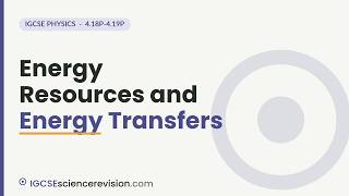 Energy Resources and Energy Transfers (Paper 2) | Edexcel IGCSE Physics Revision