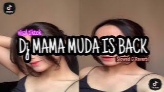 DJ MAMA MUDA IS BACK STYLE GEDRUK mengkane (slowed & reverb)