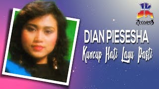 Dian Piesesha - Kuncup Hati Layu Pasti