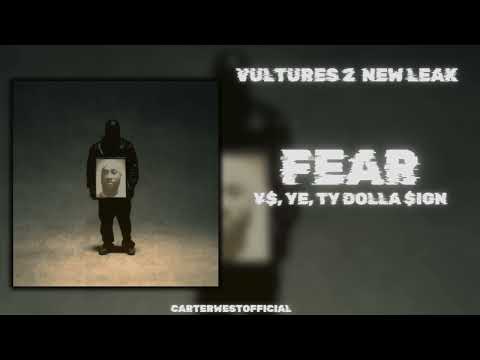 FEAR - ¥$, Kanye West, Ty Dolla $ign | NEW LEAK | VULTURES 2